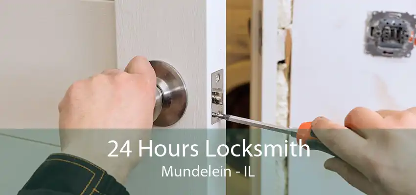 24 Hours Locksmith Mundelein - IL