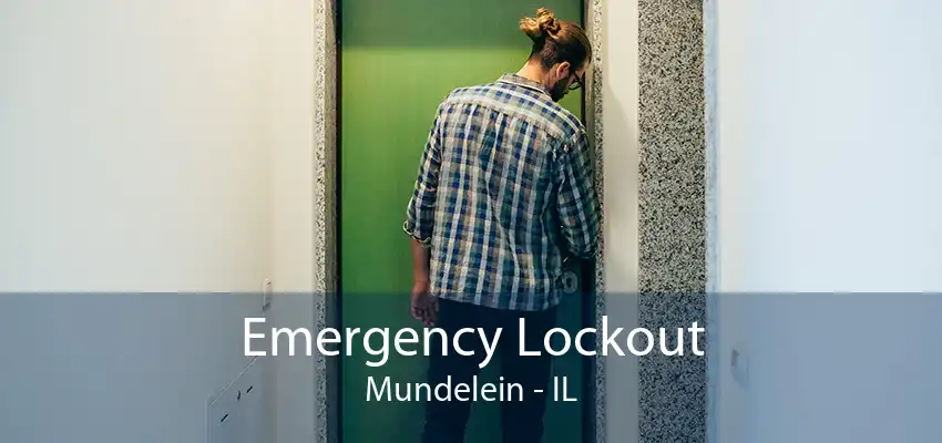 Emergency Lockout Mundelein - IL