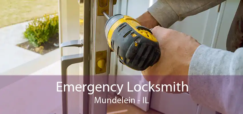 Emergency Locksmith Mundelein - IL