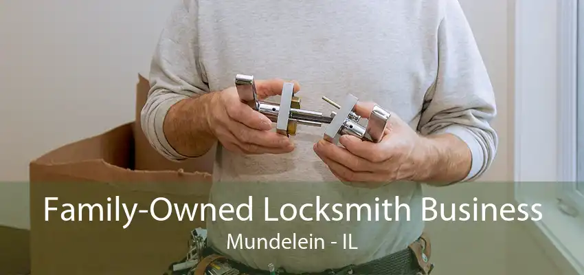 Family-Owned Locksmith Business Mundelein - IL