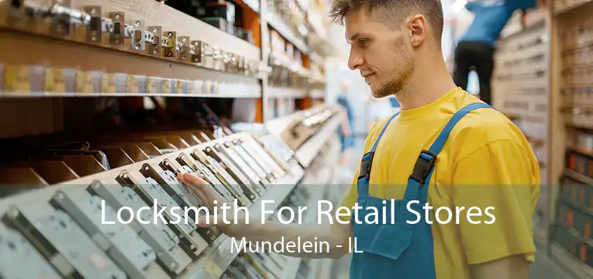 Locksmith For Retail Stores Mundelein - IL