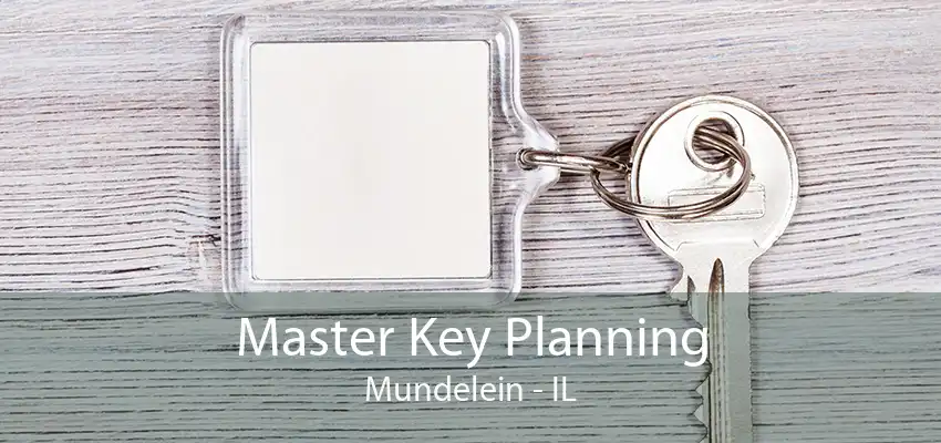 Master Key Planning Mundelein - IL