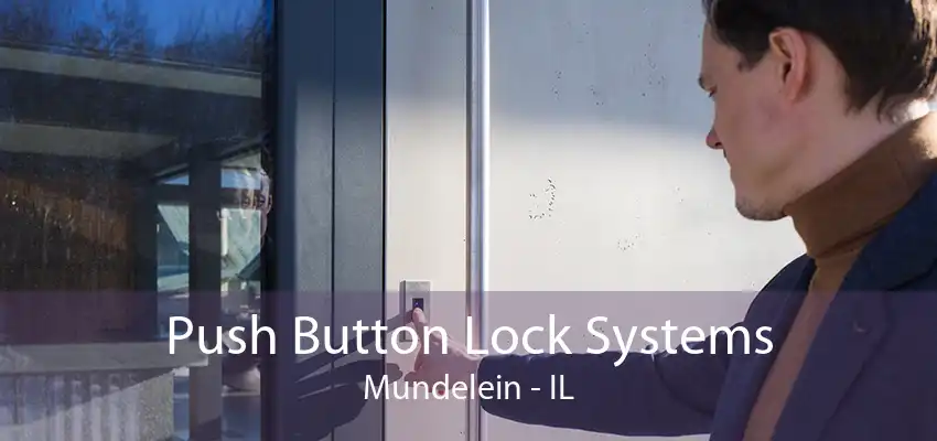 Push Button Lock Systems Mundelein - IL