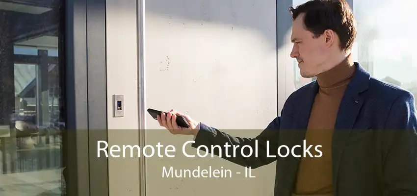 Remote Control Locks Mundelein - IL