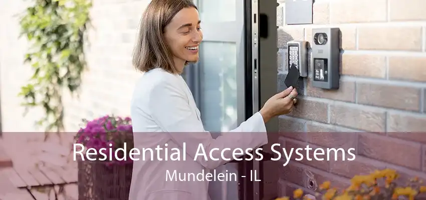 Residential Access Systems Mundelein - IL