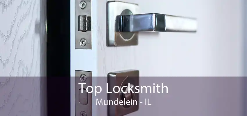 Top Locksmith Mundelein - IL