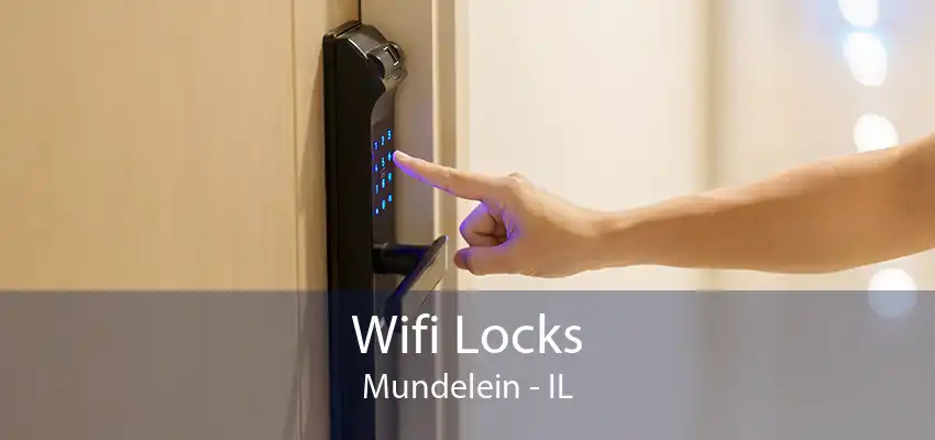 Wifi Locks Mundelein - IL